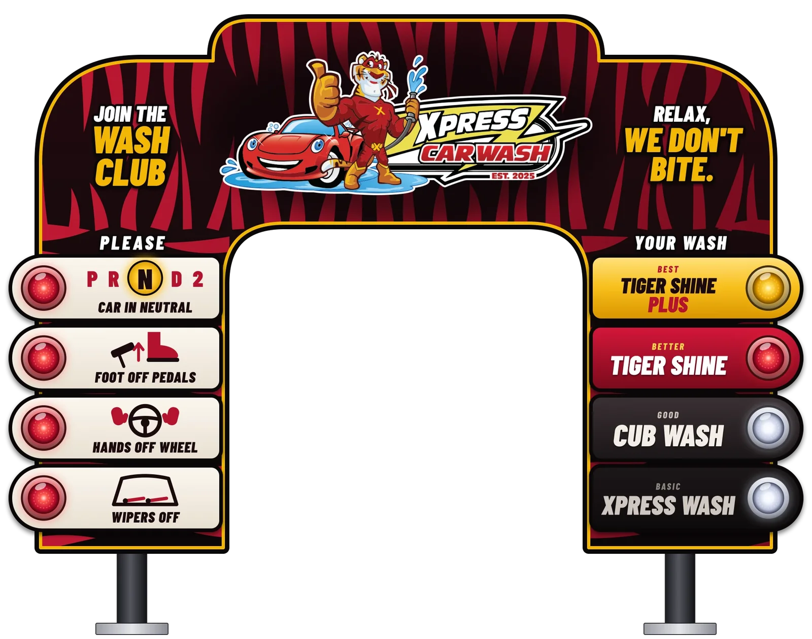 The Tiger Xpress Carwash tunnel entrance arch: Join the Wash Club and Relax, We Don't Bite across the top with the tiger and a red car, a Please column of steps (car in neutral, foot off pedals, hands off wheel, wipers off) on the left, and the four washes, Tiger Shine Plus, Tiger Shine, Cub Wash and Xpress Wash, on the right.